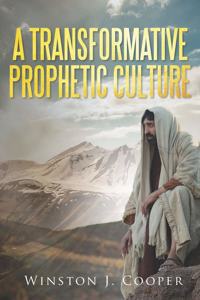 A Transformative Prophetic Culture