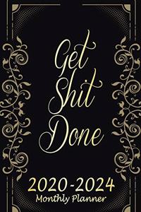 Get Shit Done 2020-2024 Monthly Planner