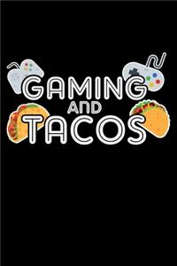Gaming and Tacos
