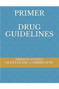 Primer Drug Guidelines