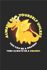Always be yourself dragon