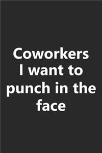 Coworkers I Want to Punch in the Face
