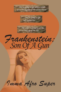 Frankenstein; Son Of A Gun