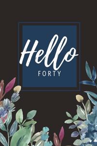 Hello Forty