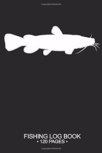 Fishing Log Book 120 Pages