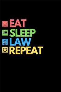 Eat Sleep Law Repeat