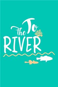 The To River