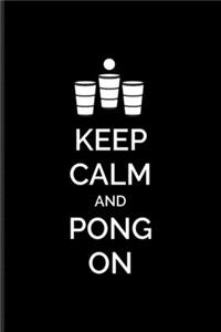 Keep Calm And Pong On