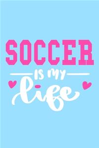 Soccer Is My Life
