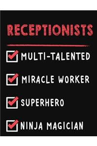 Receptionists Multi-Talented Miracle Worker Superhero Ninja Magician