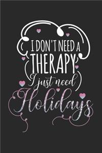 I don't need a therapy - I just need holidays