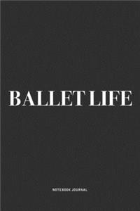 Ballet Life