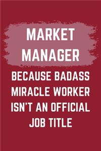 Market Manager Because Badass Miracle Worker Isn't An Official Job Title
