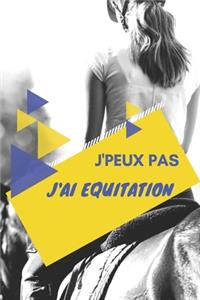 J'peux pas j'ai Equitation