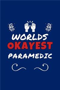 Worlds Okayest Paramedic