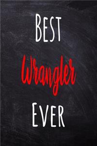 Best Wrangler Ever