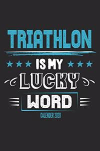 Triathlon Is My Lucky Word Calender 2020