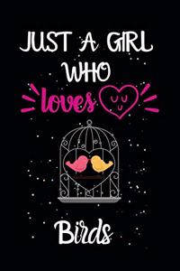 Just A Girl Who Loves Birds