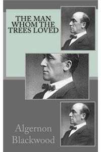 The Man Whom the Trees Loved