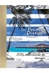 Pratica Disegno - XXL Eserciziario 12