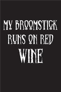 My Broomstick Runs On Red Wine