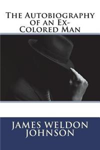 The Autobiography of an Ex-Colored Man