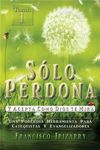 Solo perdona y acepta como Dios te mira