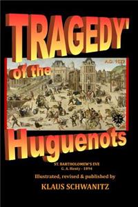 Tragedy of the Huguenots