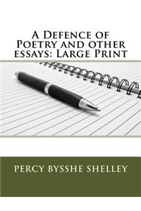 A Defence of Poetry and other essays