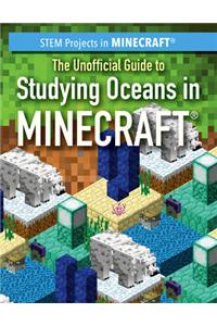 Unofficial Guide to Studying Oceans in Minecraft(r)