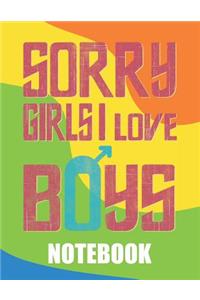 Sorry Girls I Love Boys