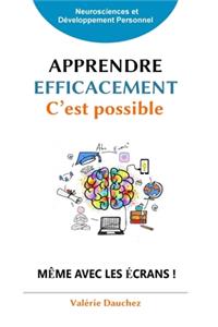 Apprendre efficacement c'est possible !