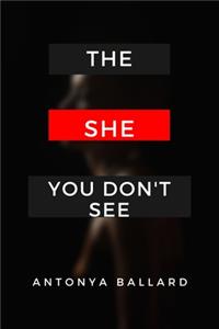 She You Don't See