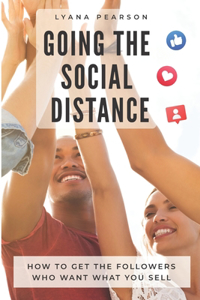 Going the Social Distance