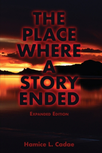 Place Where a Story Ended Expanded Edition