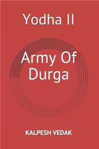 Yodha II Army of Durga