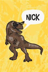 Nick: Dinosaur Personalized Name Journal Notebook Diary Sketchbook with 120 Lined Pages