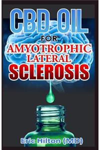 CBD Oil for Amyotrophic Lateral Sclerosis
