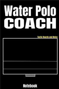 Water Polo Coach Tactic Boards and Notes Notebook