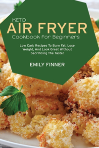Keto Air Fryer Cookbook for Beginners