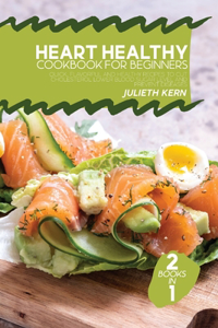 Heart Healthy Cookbook for Beginners