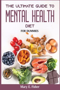 The Ultimate Guide to Mental Health Diet
