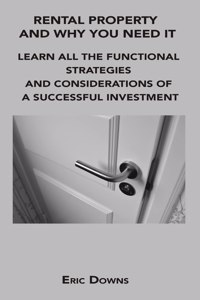 Rental Property and Why You Need It