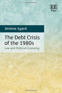 The Debt Crisis of the 1980s: Law and Political Economy