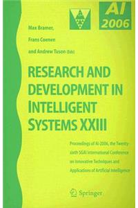 Research and Development in Intelligent Systems XXIII: Proceedings of Ai-2006, the Twenty-Sixth Sgai International Conference on Innovative Techniques and Applications of Artificial Intelligence