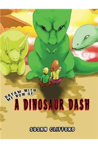 Dream with Me Now... A Dinosaur Dash