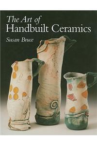 The Art of Handbuilt Ceramics