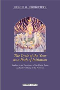 The Cycle of the Year as a Path of Initiation Leading to an Experience of the Christ Being