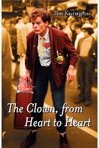 The Clown, from Heart to Heart