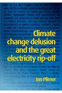 Climate Change Delusion And The Great Electricity Ripoff